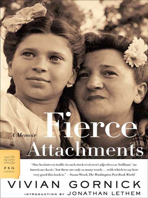 Title details for Fierce Attachments by Vivian Gornick - Wait list